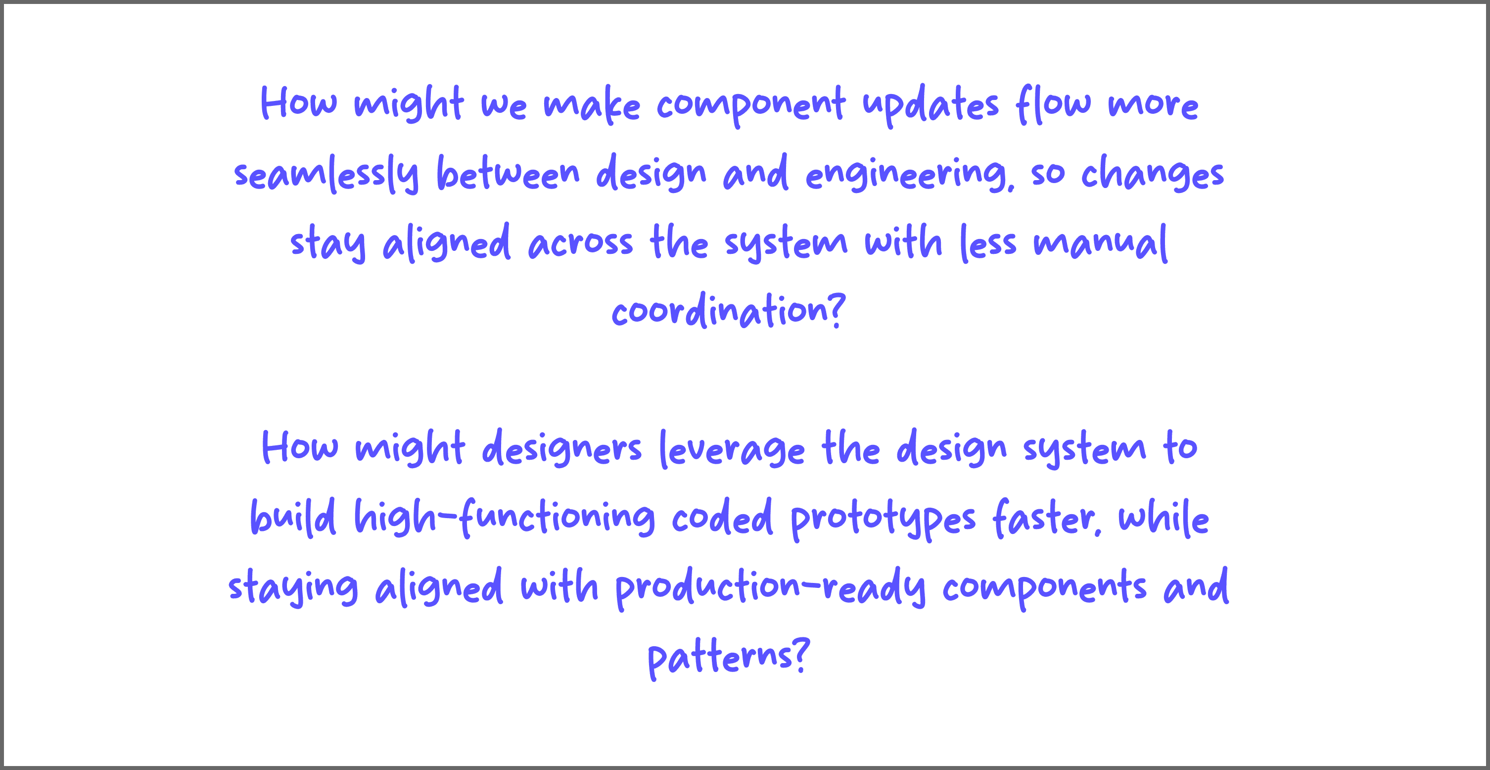 Questions about improving component-update workflows and accelerating system-aligned coded prototypes